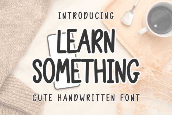 Learn Something: A Quirky Font for Creative Projects