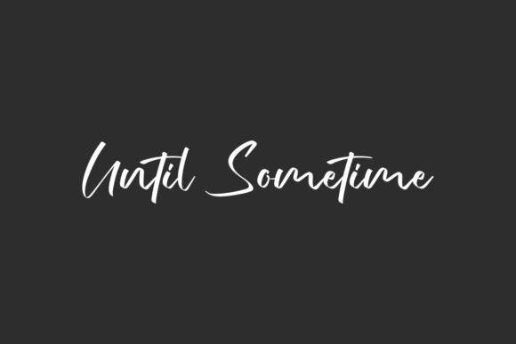 Until Sometime Font Review